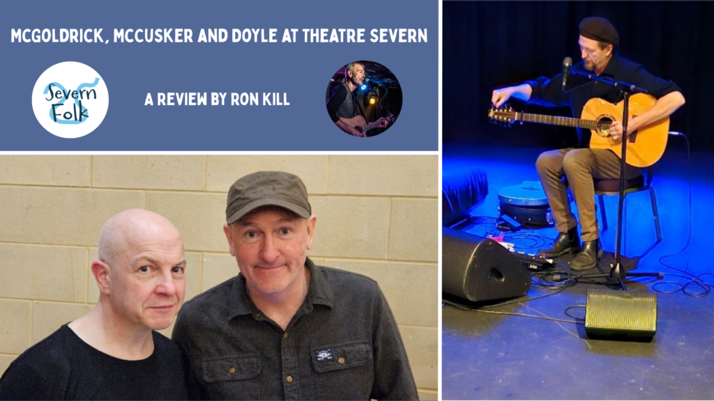 Review: McGoldrick, McCusker and Doyle at Theatre Severn